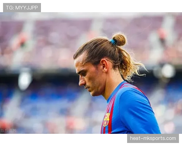 格列兹曼加盟巴萨表现稳健，球队未来竞争力显著提升